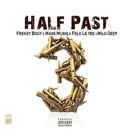 Album cover of Half Past 3 (feat. Mass Musiq, Felo Le tee & Milo Deep)