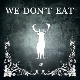 Album cover of We Don't Eat EP