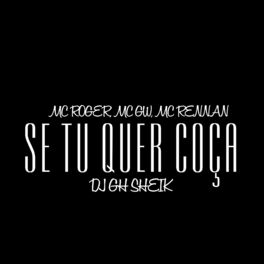 Album cover of Se tu quer coça (feat. Mc Roger, Mc Gw & Mc Rennan)