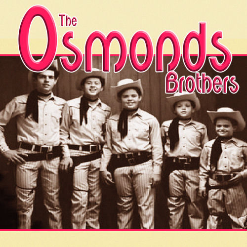 Various Artists - The Osmond Brothers: lyrics and songs | Deezer