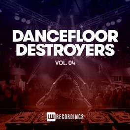 Album cover of Dancefloor Destroyers, Vol. 04
