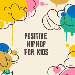 Album cover of Positive Hip Hop For Kids