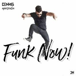Album cover of Dennis Dj Apresenta: Funk Now
