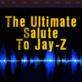 Album cover of The Ultimate Salute To Jay-Z