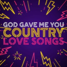 Album cover of God Gave Me You - Country Love Songs