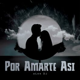 Album cover of Por Amarte Asi