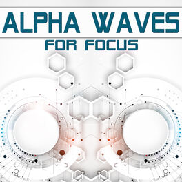 Album cover of Alpha Waves for Focus (alpha waves - study music – focus – concentration – ondas alfa – musica para estudiar – musica para concent