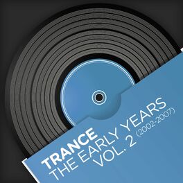 Album cover of Trance - The Early Years, Vol. 2 (2002-2007)