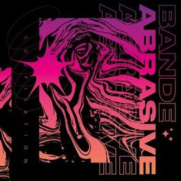 Album cover of Bande Abrasive