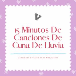 Album cover of 15 Minutos De Canciones De Cuna De Lluvia