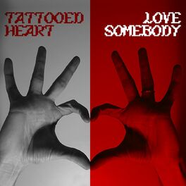 Album cover of TATTOOED HEART / LOVE SOMEBODY