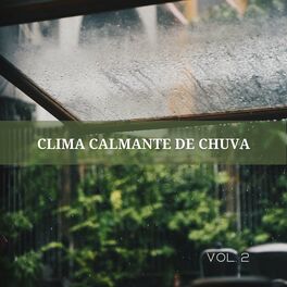 Album cover of Clima Calmante De Chuva Vol. 2