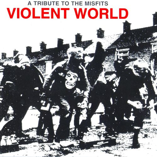 Various Artists - Violent World: A Tribute To The Misfits: lyrics