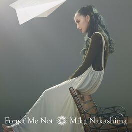 Mika Nakashima Forget Me Not Letras Y Canciones Deezer