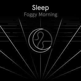 Album cover of Sleep: Foggy Morning