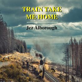Album cover of Train Take Me Home