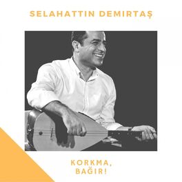 Album cover of Korkma, Bağır!