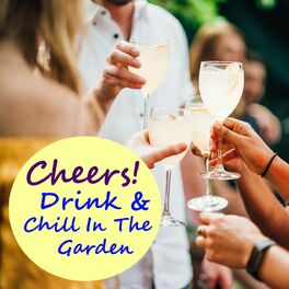 Album cover of Cheers! Drink & Chill In The Garden