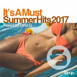 Album cover of Gino G - It's a Must - Summer Hits 2017