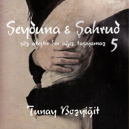 Album cover of Seyduna & Şahrud, Vol. 5 (Söz Ateştir Her Ağız Taşıyamaz)