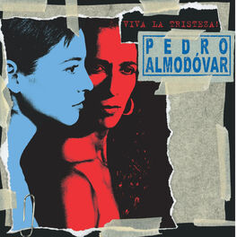 Album cover of Pedro Almodóvar - Viva La Tristeza!