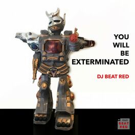 Album cover of You Will Be Exterminated