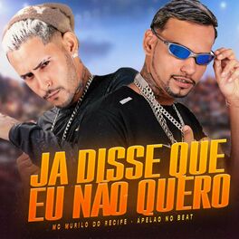 Album cover of Ja Disse Que Eu Não Quero