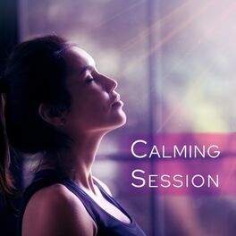 Album cover of Calming Session: New Age Music for Deep Relaxation, Breathing Practice, Healthy Meditation