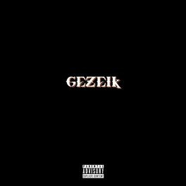 Album cover of Gezeik (feat. Bornlikemalik)