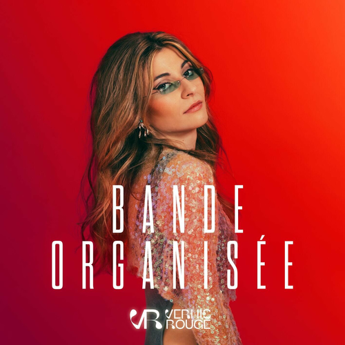 Vernis Rouge Bande organisée chansons et paroles Deezer