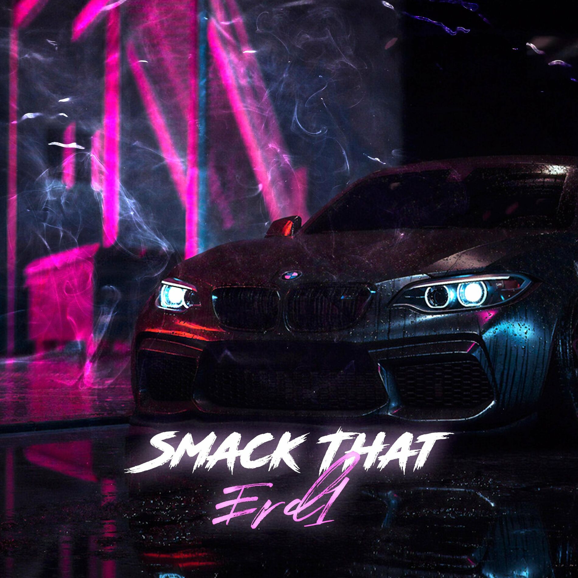 Erd1 - Smack That: lyrics and songs | Deezer