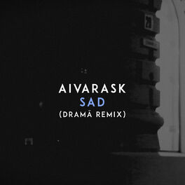 Album cover of Sad (DRAMÄ Remix)
