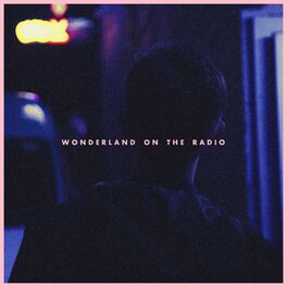 Album cover of Wonderland On The Radio