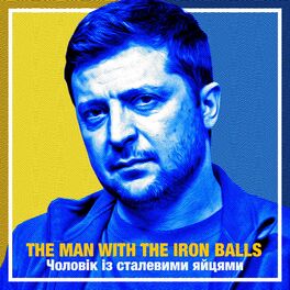 Album cover of Zelensky: The Man With The Iron Balls