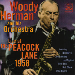 Album cover of Woody Herman and His Orchestra Live at the Peacock Lane, 1958