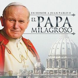 Album cover of En Honor a Juan Pablo II el Papa Milagroso
