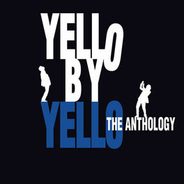 Album cover of Yello By Yello - The Anthology