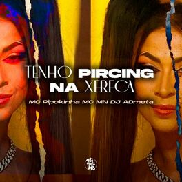 Album cover of Eu Sou a Mc Pipokinha - Tenho Pircing na Xereca