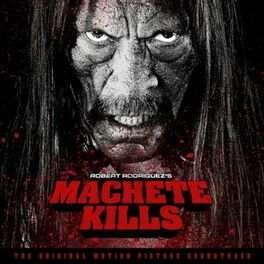 Album cover of Machete Kills: Soundtrack Album