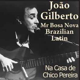 Album cover of Mr. Bosa Nova: João Gilberto