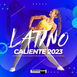 Album cover of Latino Caliente 2023 (Latin Fitness, Moombahton, Reggaeton, Kuduro, Dembow)