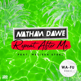 Album cover of Repeat After Me (feat. Melissa Steel) (Wa-Fu Remix)