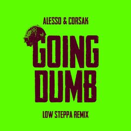 Album cover of Going Dumb (Low Steppa Remix)