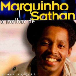 Album cover of O Melhor de Marquinho Sathan (Remasterizado)