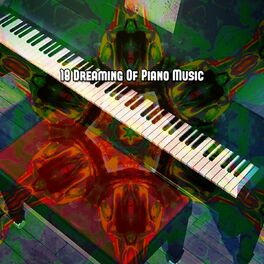 Album cover of 18 Dreaming Of Piano Music
