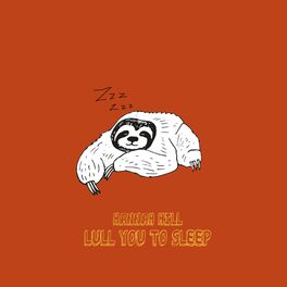 Album cover of Lull You To Sleep