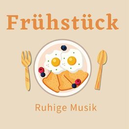 Album cover of Frühstück - Ruhige Musik