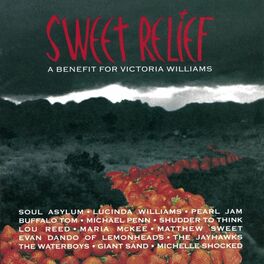 Album cover of Sweet Relief - A Benefit For Victoria Williams