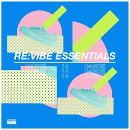 Album cover of Re:Vibe Essentials: Dance, Vol. 14