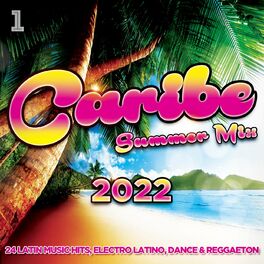 Album cover of Caribe Summer Mix 2022 - 24 Latin Music Hits, Electro Latino, Dance & Reggaeton